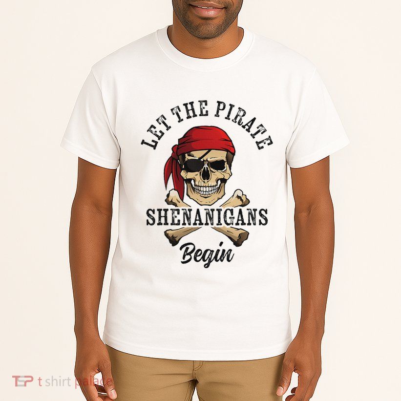 Let The Pirate Shenanigans Begin Funny Pirate Skull Skeleton Tall T-Shirt