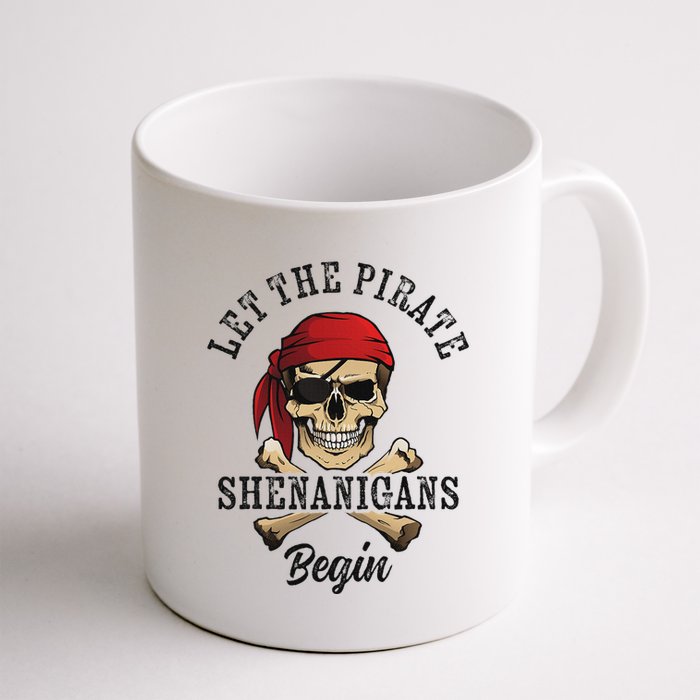 Let The Pirate Shenanigans Begin Funny Pirate Skull Skeleton Mug