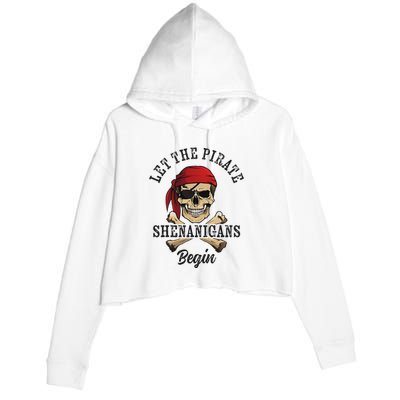 Let The Pirate Shenanigans Begin Funny Pirate Skull Skeleton Crop Fleece Hoodie