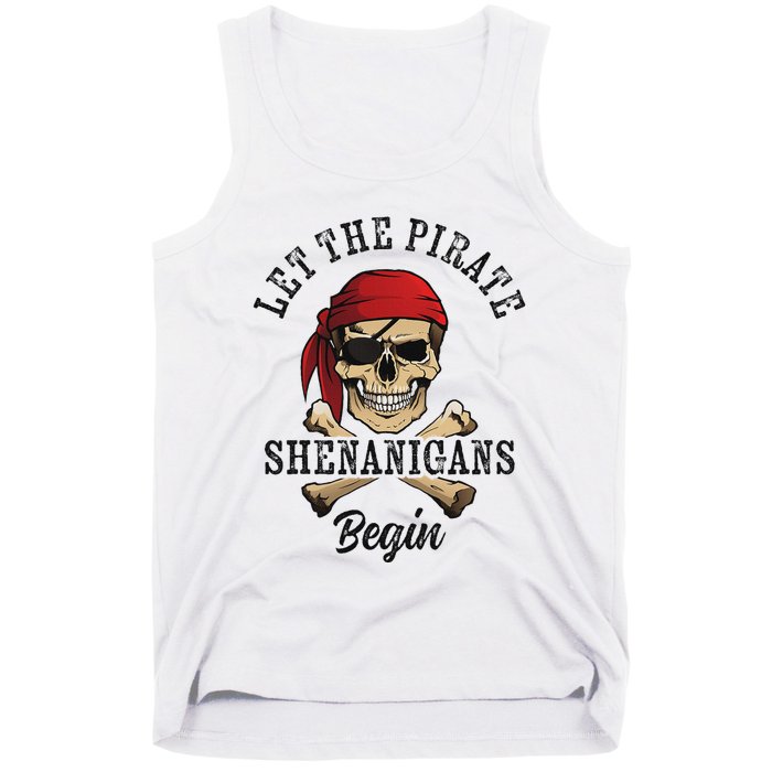 Let The Pirate Shenanigans Begin Funny Pirate Skull Skeleton Tank Top