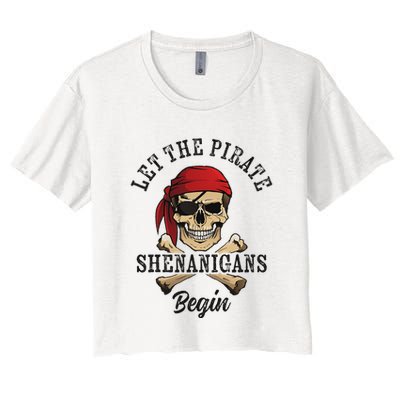 Let The Pirate Shenanigans Begin Funny Pirate Skull Skeleton Crop Top