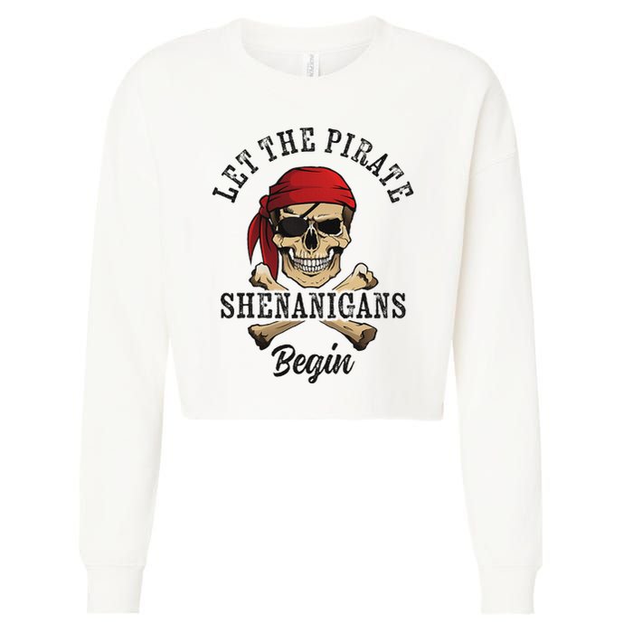 Let The Pirate Shenanigans Begin Funny Pirate Skull Skeleton Cropped Pullover Crew