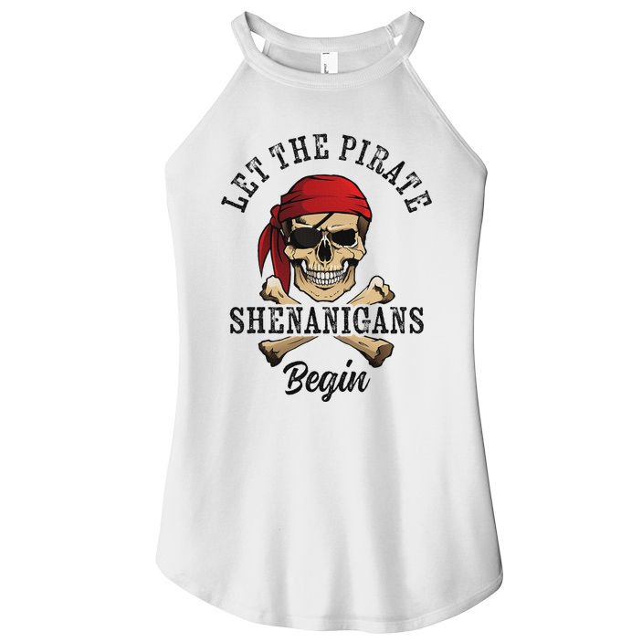Let The Pirate Shenanigans Begin Funny Pirate Skull Skeleton Women's Perfect Tri Rocker Tank