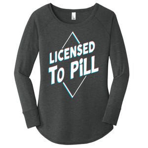 License to pill Pharmacy Pharmacist Women's Perfect Tri Tunic Long Sleeve Shirt