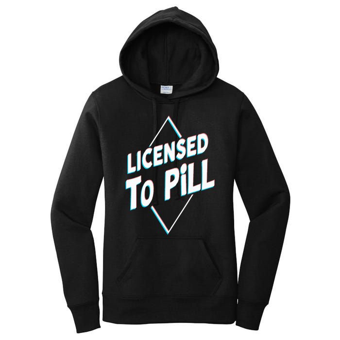 License to pill Pharmacy Pharmacist Women's Pullover Hoodie