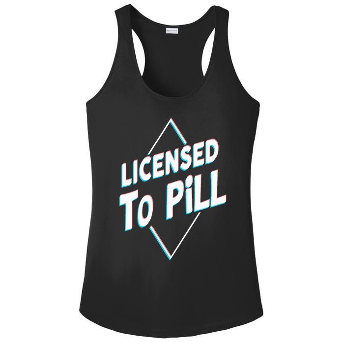 License to pill Pharmacy Pharmacist Ladies PosiCharge Competitor Racerback Tank