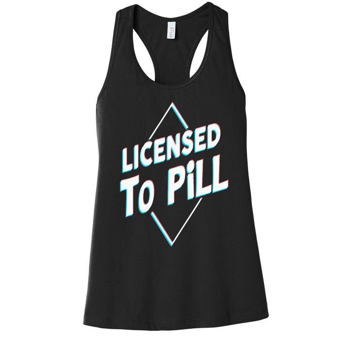 License to pill Pharmacy Pharmacist Women's Racerback Tank