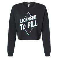 License to pill Pharmacy Pharmacist Cropped Pullover Crew