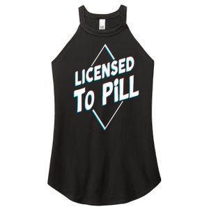 License to pill Pharmacy Pharmacist Women's Perfect Tri Rocker Tank