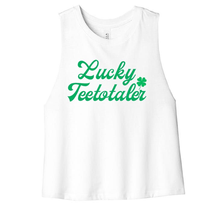 Lucky Teetotaler Patricks Day Nondrinker Sober Shamrock Women's Racerback Cropped Tank