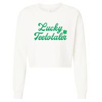 Lucky Teetotaler Patricks Day Nondrinker Sober Shamrock Cropped Pullover Crew