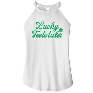 Lucky Teetotaler Patricks Day Nondrinker Sober Shamrock Women's Perfect Tri Rocker Tank