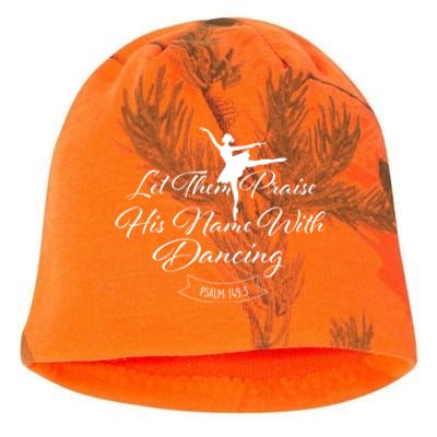 Let Them Praise His Name With Dancing Gift Ballet Dance Barre Gift Kati - Camo Knit Beanie