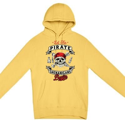 Let The Pirate Shenanigans Begin Crossbones Freebooter Premium Pullover Hoodie