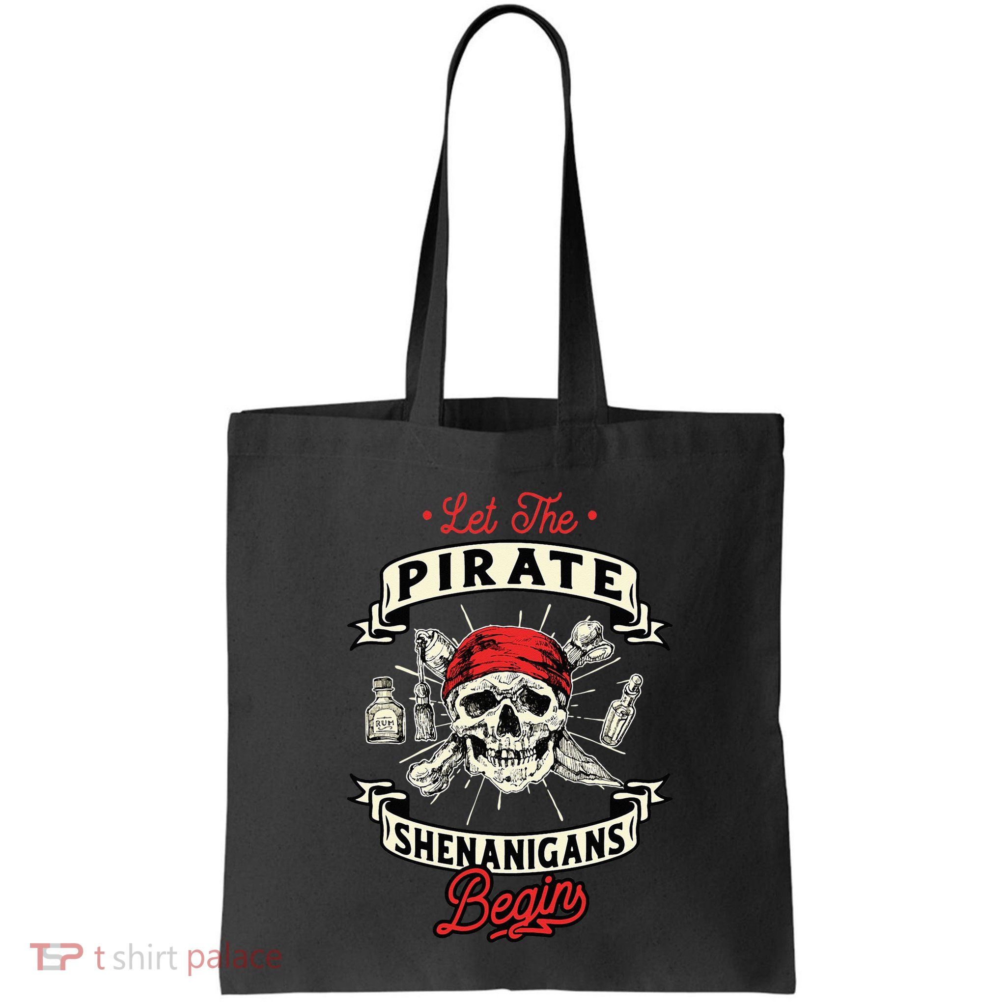 Let The Pirate Shenanigans Begin Crossbones Freebooter Bag