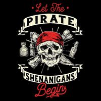 Let The Pirate Shenanigans Begin Crossbones Freebooter Toddler Hoodie