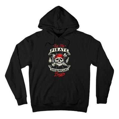 Let The Pirate Shenanigans Begin Crossbones Freebooter Tall Hoodie