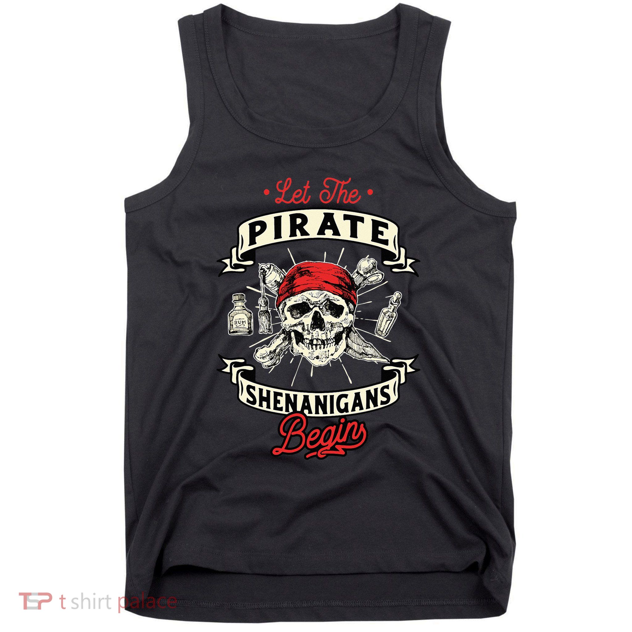 Let The Pirate Shenanigans Begin Crossbones Freebooter Tank Top