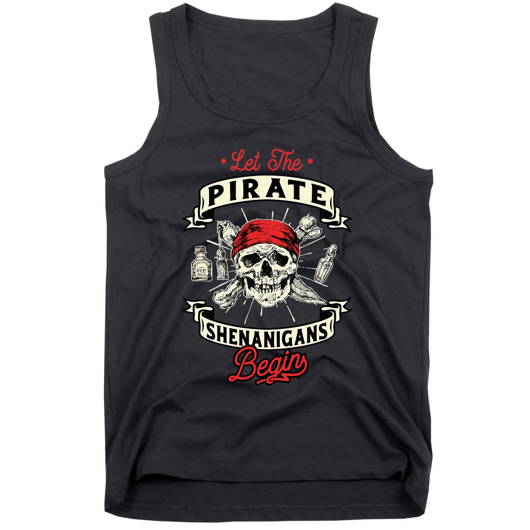 Let The Pirate Shenanigans Begin Crossbones Freebooter Tank Top
