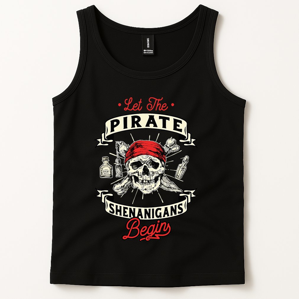 Let The Pirate Shenanigans Begin Crossbones Freebooter Tank Top