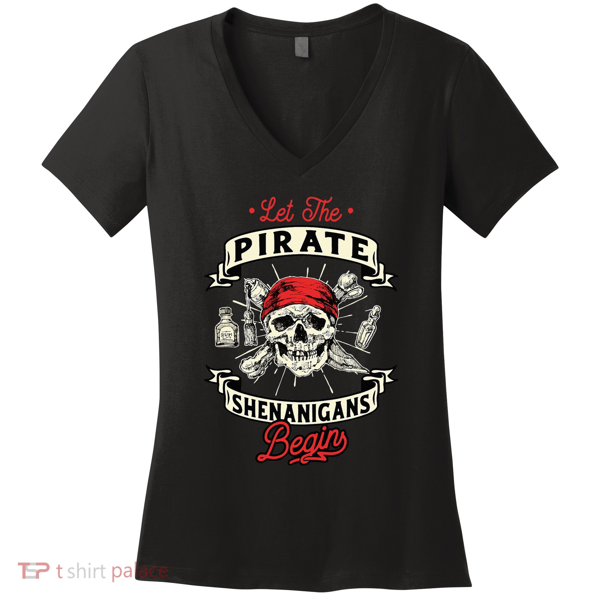 Let The Pirate Shenanigans Begin Crossbones Freebooter Women's V-Neck T-Shirt