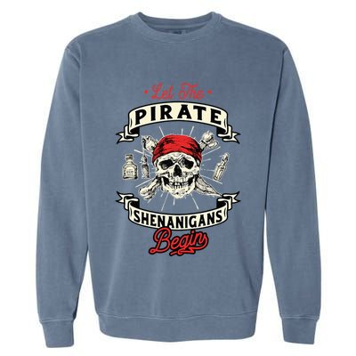 Let The Pirate Shenanigans Begin Crossbones Freebooter Garment-Dyed Sweatshirt
