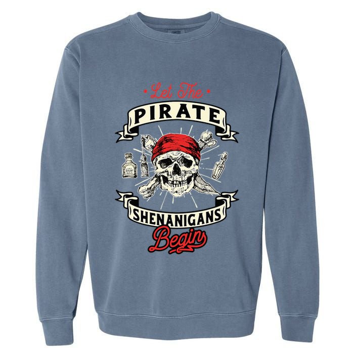 Let The Pirate Shenanigans Begin Crossbones Freebooter Garment-Dyed Sweatshirt