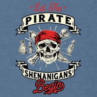 Let The Pirate Shenanigans Begin Crossbones Freebooter Garment-Dyed Sweatshirt