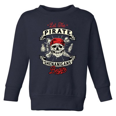 Let The Pirate Shenanigans Begin Crossbones Freebooter Toddler Sweatshirt