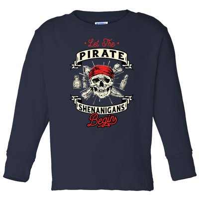 Let The Pirate Shenanigans Begin Crossbones Freebooter Toddler Long Sleeve Shirt