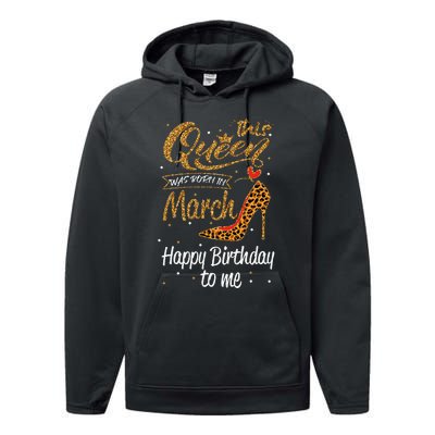 Leopard This Queen Was Born In March Happy Birthday Performance Fleece Hoodie