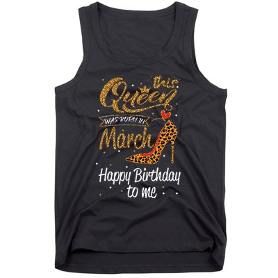 Leopard This Queen Was Born In March Happy Birthday Tank Top