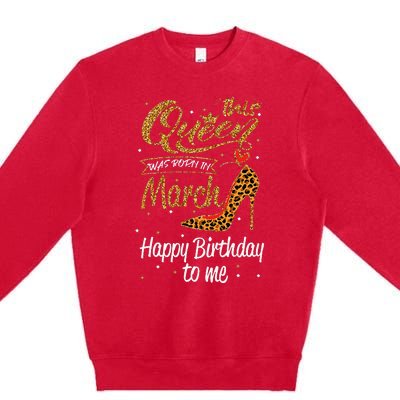 Leopard This Queen Was Born In March Happy Birthday Premium Crewneck Sweatshirt