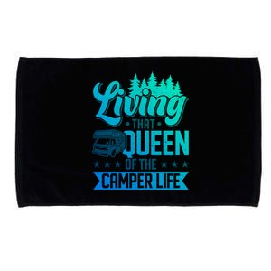 Living That Queen Of The Camper Life Camper Queen Gift Microfiber Hand Towel