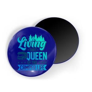 Living That Queen Of The Camper Life Camper Queen Gift Magnet