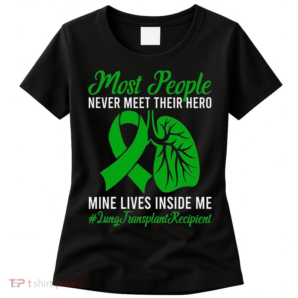 Lung Transplant Recipient Lung Transplant Survivor Womens T-Shirt