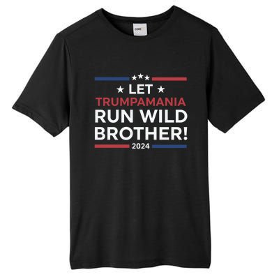 Let Trumpamania Run Wild Brother Trump 2024 Tall Fusion ChromaSoft Performance T-Shirt