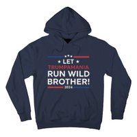 Let Trumpamania Run Wild Brother Trump 2024 Hoodie