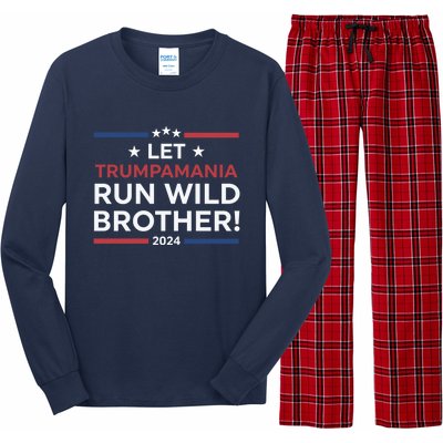 Let Trumpamania Run Wild Brother Trump 2024 Long Sleeve Pajama Set