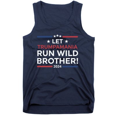 Let Trumpamania Run Wild Brother Trump 2024 Tank Top