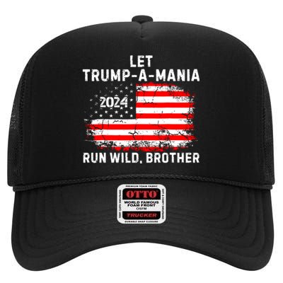 Let Trumpamania Run Wild Brother High Crown Mesh Back Trucker Hat