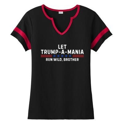 Let Trumpamania Run Wild Brother Trump 2024 Ladies Halftime Notch Neck Tee