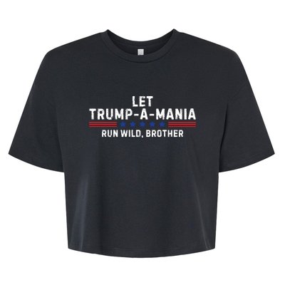 Let Trumpamania Run Wild Brother Trump 2024 Bella+Canvas Jersey Crop Tee