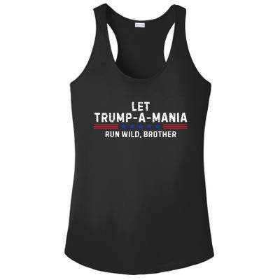 Let Trumpamania Run Wild Brother Trump 2024 Ladies PosiCharge Competitor Racerback Tank