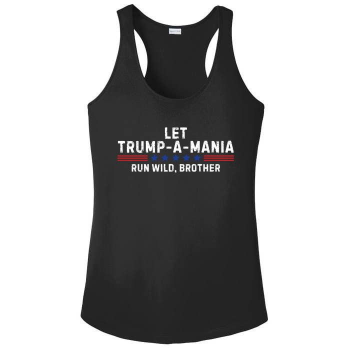 Let Trumpamania Run Wild Brother Trump 2024 Ladies PosiCharge Competitor Racerback Tank