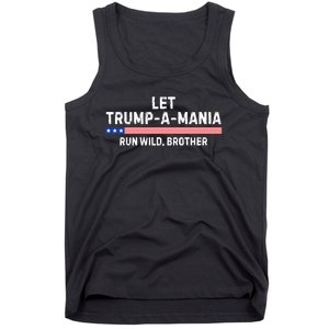 Let Trumpamania Run Wild Brother Trump 2024 Tank Top