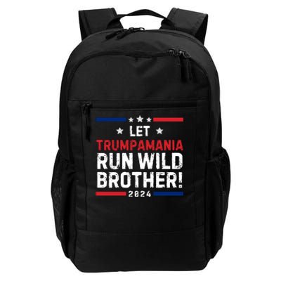 Let Trumpamania Run Wild Brother Trump 2024 Daily Commute Backpack