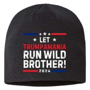 Let Trumpamania Run Wild Brother Trump 2024 Sustainable Beanie