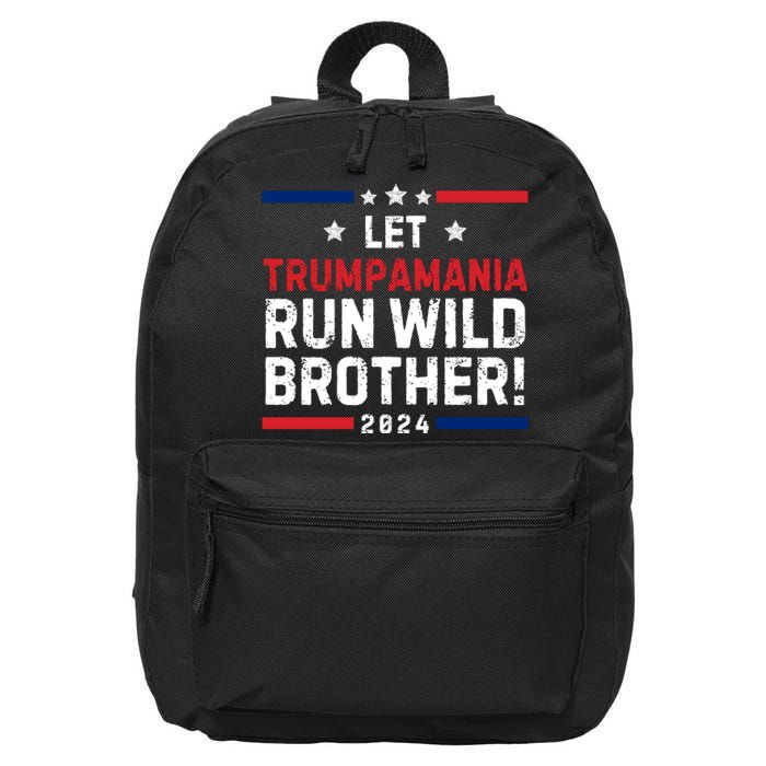 Let Trumpamania Run Wild Brother Trump 2024 16 in Basic Backpack