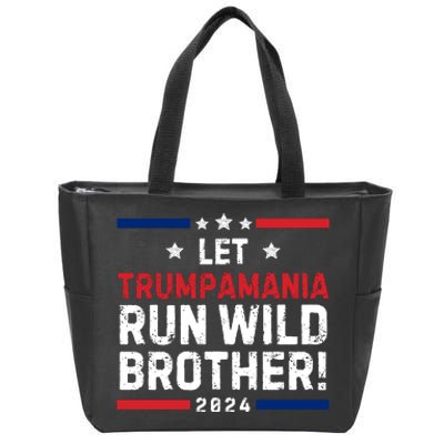 Let Trumpamania Run Wild Brother Trump 2024 Zip Tote Bag